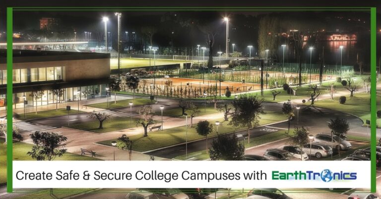 create safe and secure college campuses with earthtronics