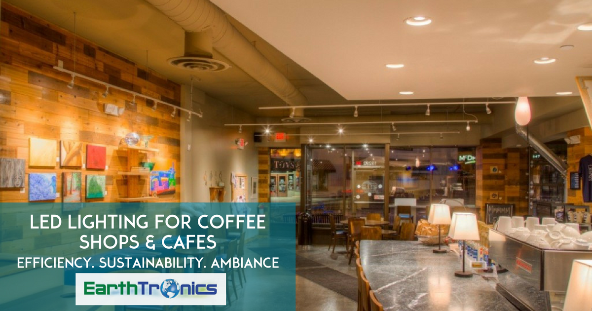 Led Lighting For Cafes Coffee Shops Earthtronics - 
