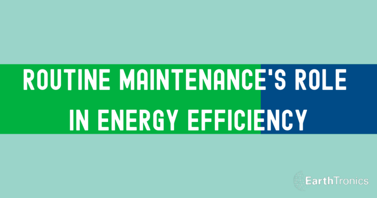 routine maintenance's role in energy efficiency
