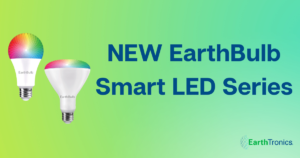 EarthTronics Smart LED Series