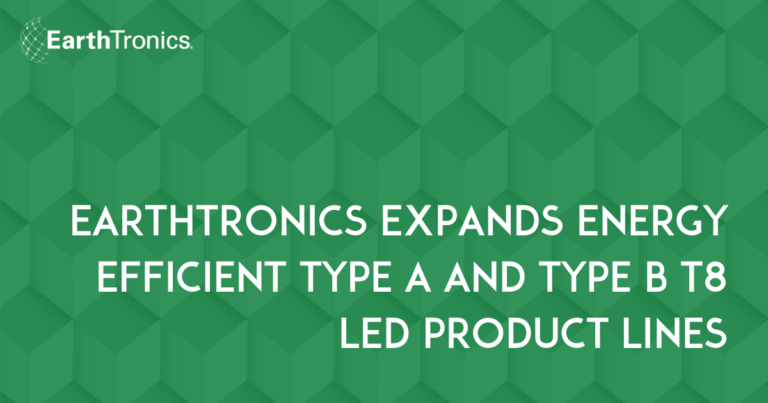 EarthTronics Expands Energy Efficient Type A and Type B T8 LED Product Lines