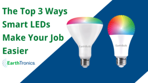Top 3 Ways Smart LEDs Make Your Job Easier