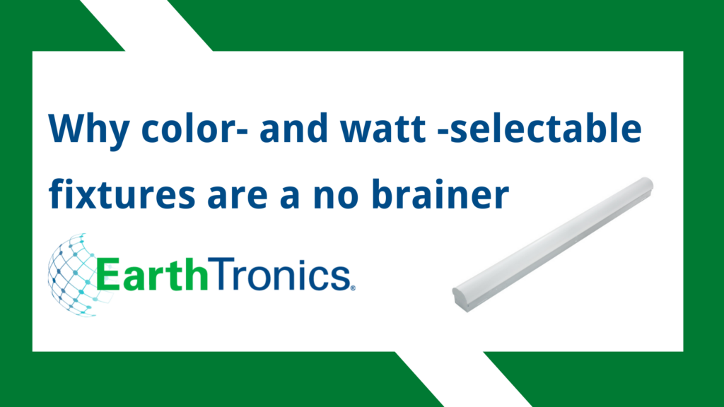 color and watt selectable fixtures