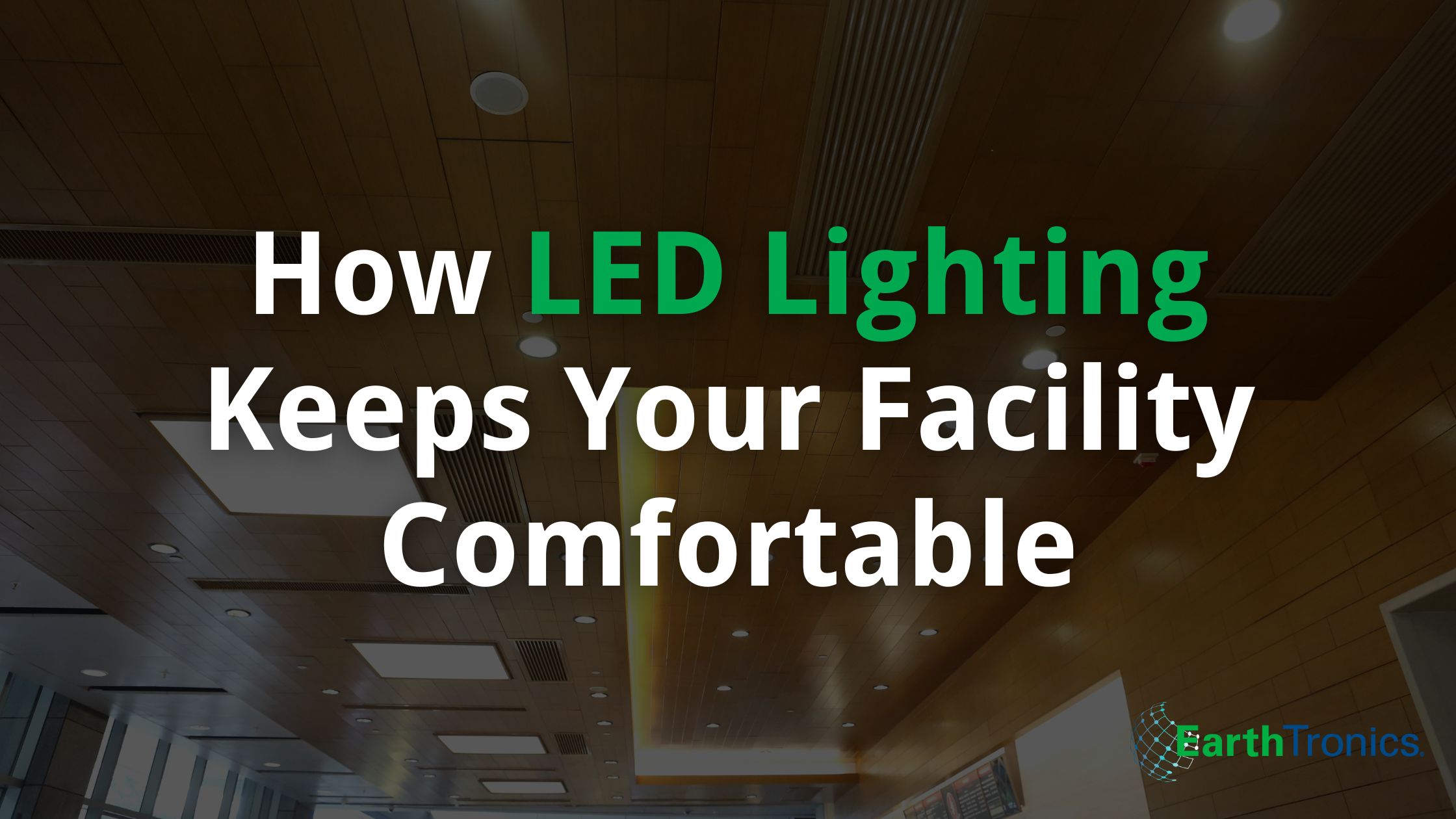 How LED Lighting Reduces Heat Load